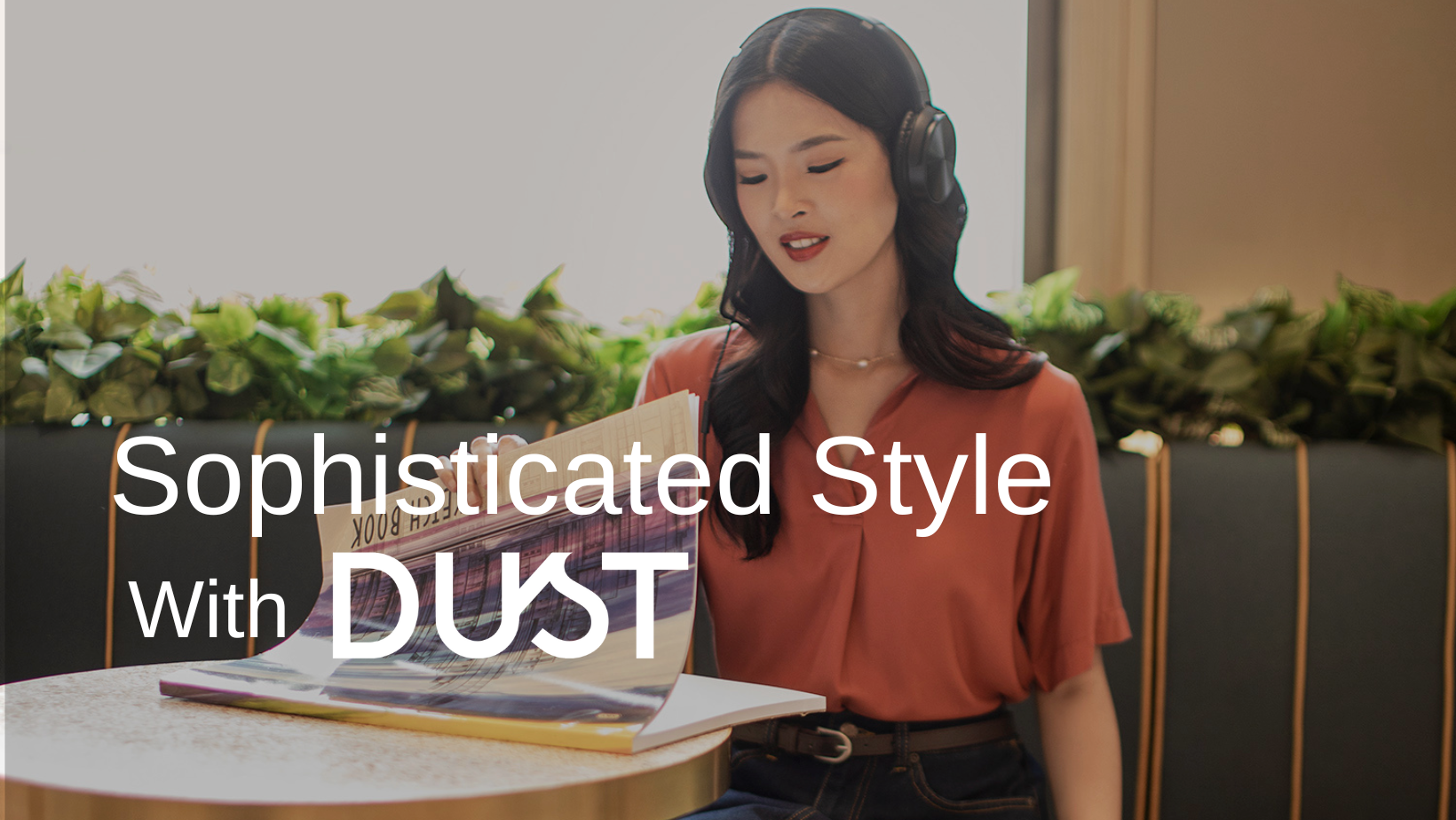 Sophisticated Style with DUST